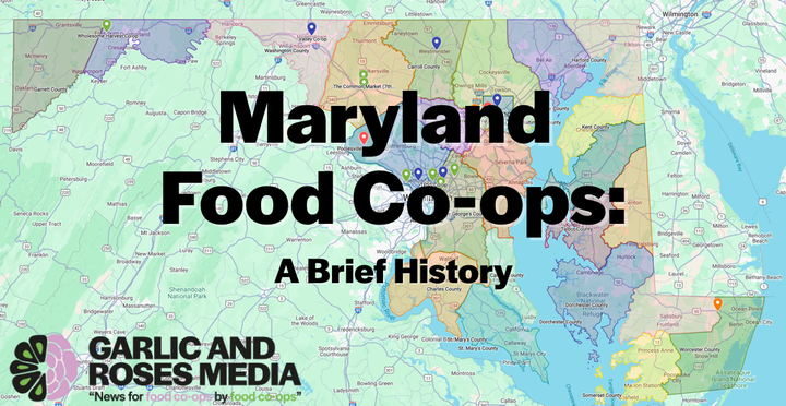 Maryland Food Co-ops Born from Cooperative Movements: A Brief History